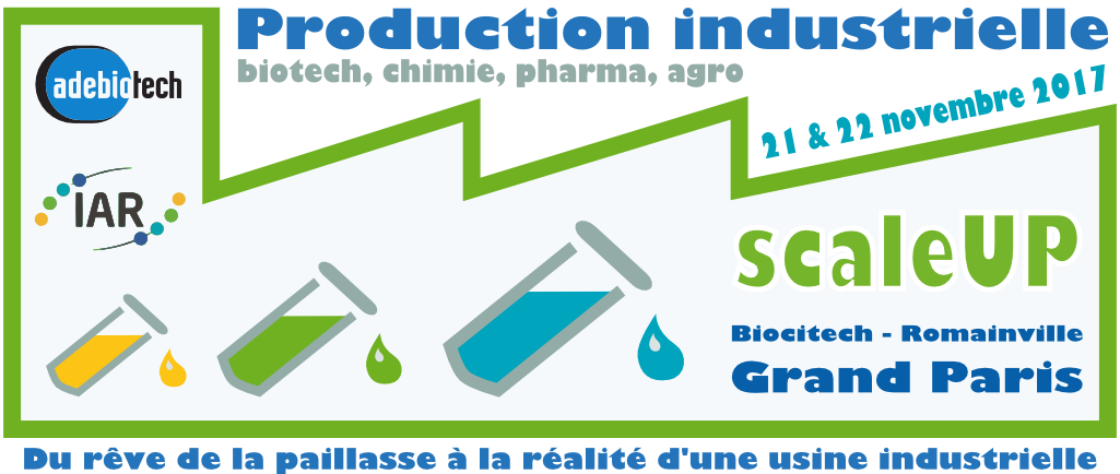 ScaleUP - Du rêve de la paillasse à la réalité d’une usine industrielle